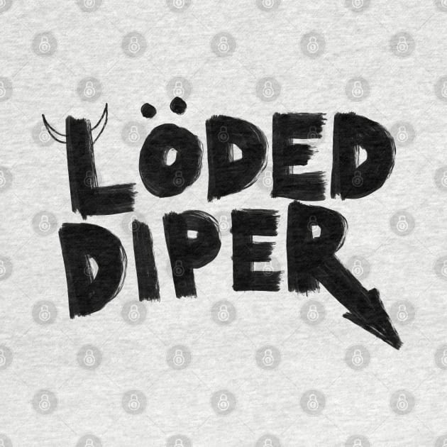 LÖDED DIPER by ARTCLX